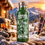 Termos Verde 500 ml „Sorry, I Have Plans. It Might Snow.” | Born for Snow