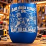 Pahar de Vin Albastru 360 ml „Am Deja Una? Da!” | Meșterul Casei