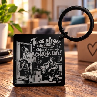 Breloc Pătrat Negru „Te-aș Alege Din Nou, cu Toate Coletele” | Giftopolis