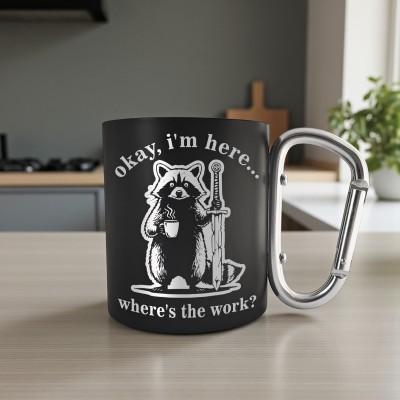 Cana cu Carabiniera Inox Negru Mat Racoon Okay I'm here Where's the Work
