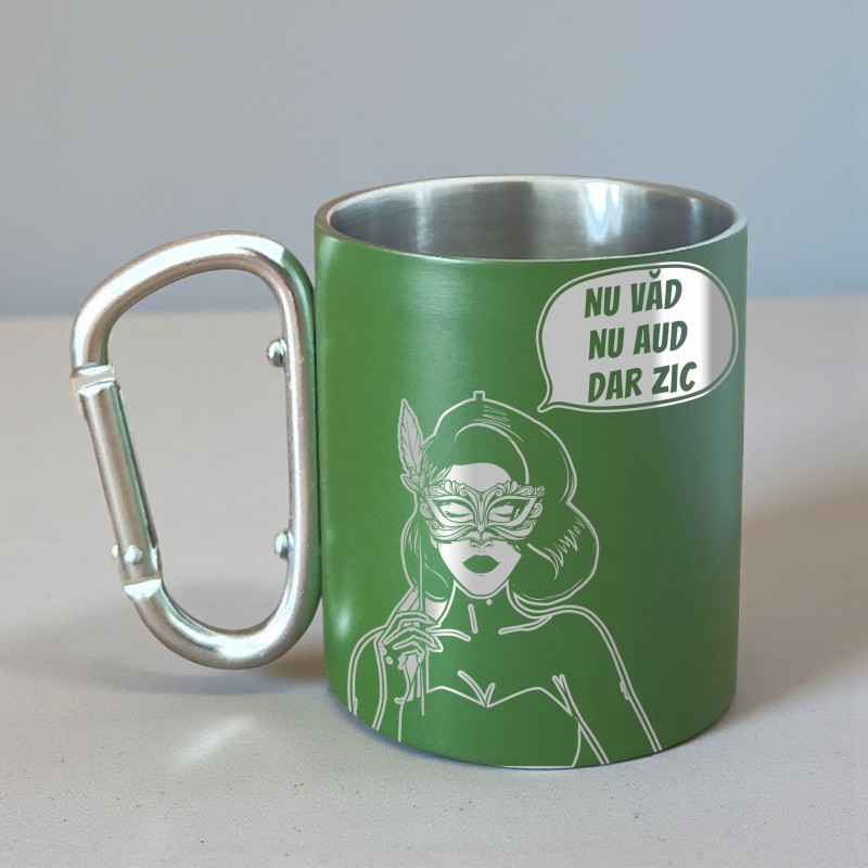                  Cana cu Carabiniera Inox Verde Mat Nu Vad Nu Aud Dar Zic
               