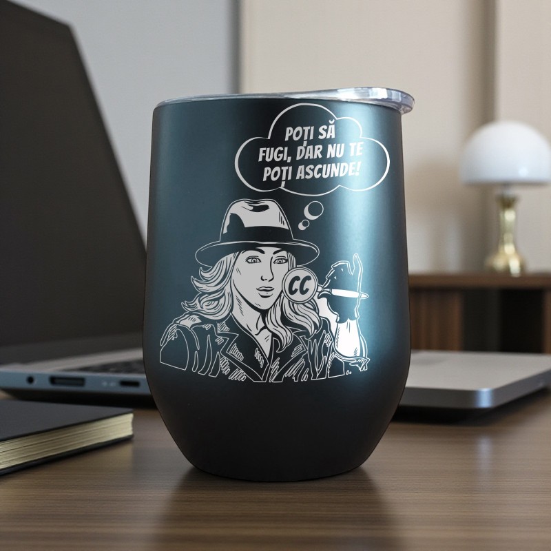 Termos Personalizat Cana de Vin cu Capac Inox Negru CC Poti sa fugi Dar nu te Poti Ascunde
