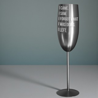 Pahar Sampanie Personalizat Inox Negru Satin I came. I saw. I forgot what I was doing. I left
