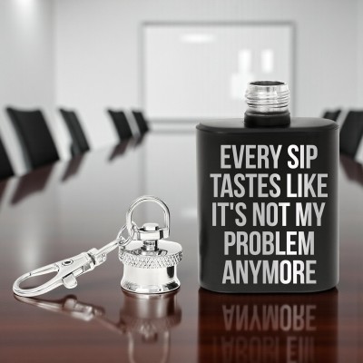 Breloc sticla de buzunar personalizata 30ml Every sip tastes like it's not my problem anymore